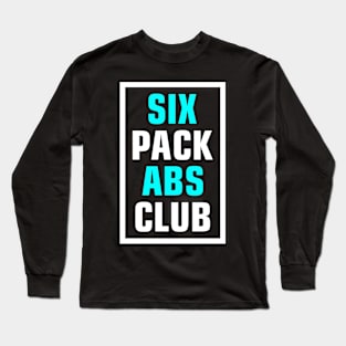 six pack abs workout Long Sleeve T-Shirt